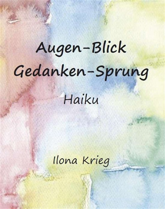 Cover for Krieg · Augen-Blick - Gedanken-Sprung (Book)