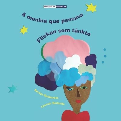 Cover for Soraya Guimarães Hoepfner · A menina que pensava - Flickan som tankte (Paperback Book) (2020)