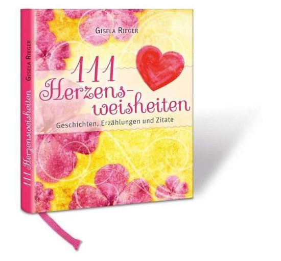 Cover for Rieger · 111 Herzensweisheiten (Bok)