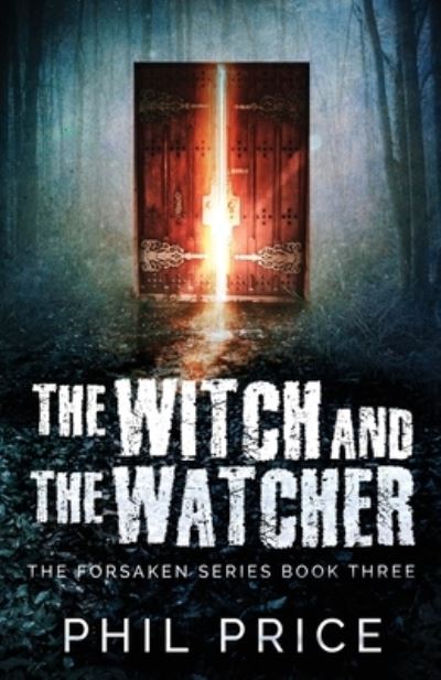 The Witch and the Watcher - Phil Price - Books - Next Chapter - 9784824116109 - December 10, 2021