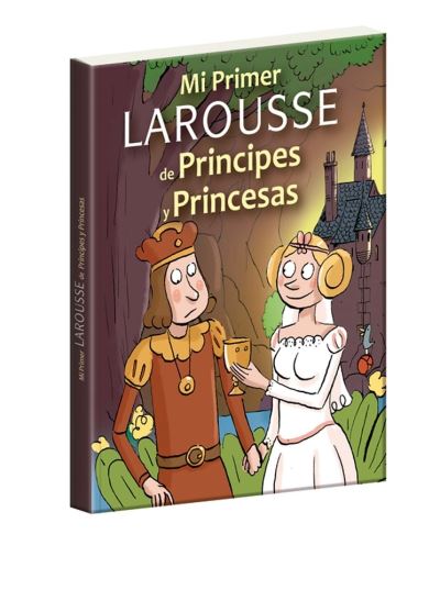 Cover for Ediciones Larousse · Mi Primer Larousse De Principes Y Princesas (Paperback Book) (2019)