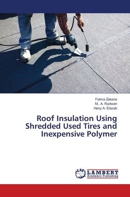 Cover for Zakaria · Roof Insulation Using Shredded (Buch) (2018)