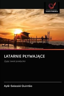 Cover for Aylê-Salassié Quintão · Latarnie Plywaj?ce (Pocketbok) (2020)