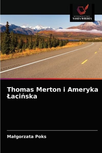 Cover for Malgorzata Poks · Thomas Merton i Ameryka Laci?ska (Paperback Book) (2021)
