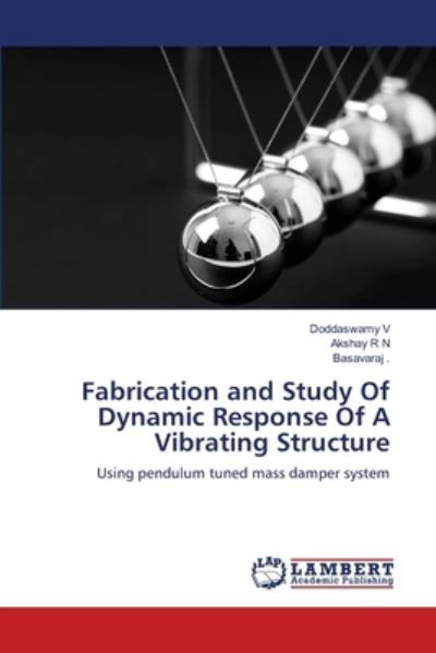 Cover for Doddaswamy V · Fabrication and Study Of Dynamic Response Of A Vibrating Structure (Pocketbok) (2021)