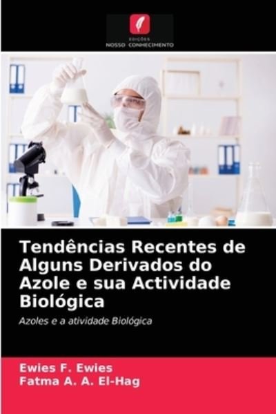 Cover for Ewies F Ewies · Tendencias Recentes de Alguns Derivados do Azole e sua Actividade Biologica (Taschenbuch) (2021)