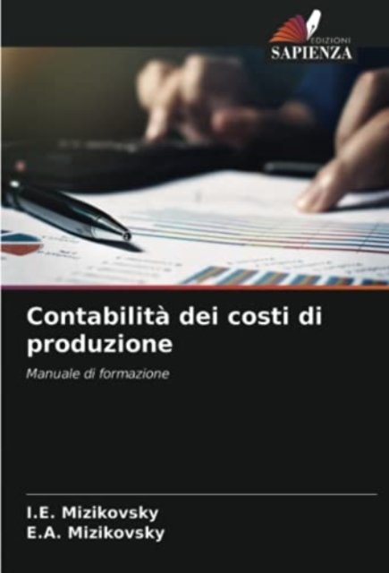 Cover for I E Mizikovsky · Contabilita dei costi di produzione (Paperback Bog) (2021)