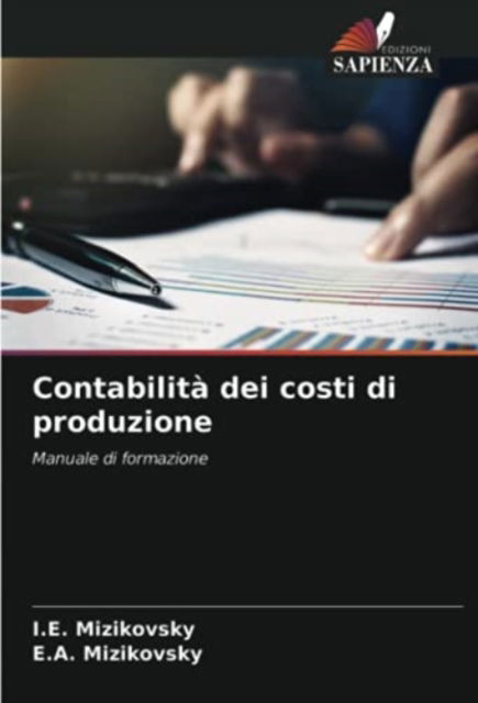 Cover for I E Mizikovsky · Contabilita dei costi di produzione (Taschenbuch) (2021)