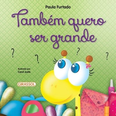 Cover for Paula Furtado · Tambem quero ser grande (Paperback Book) (2020)