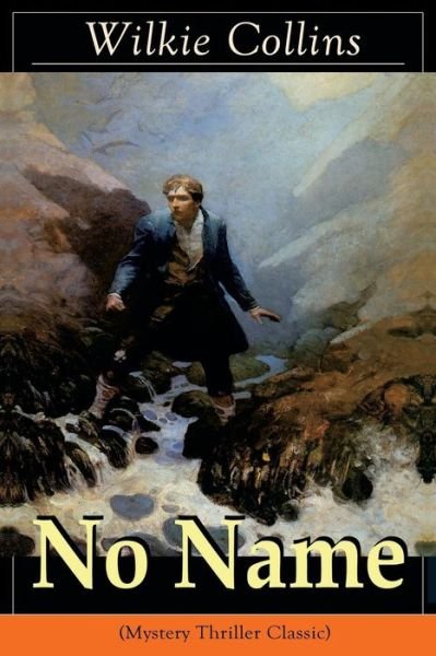 Cover for Wilkie Collins · No Name (Mystery Thriller Classic) (Pocketbok) (2018)