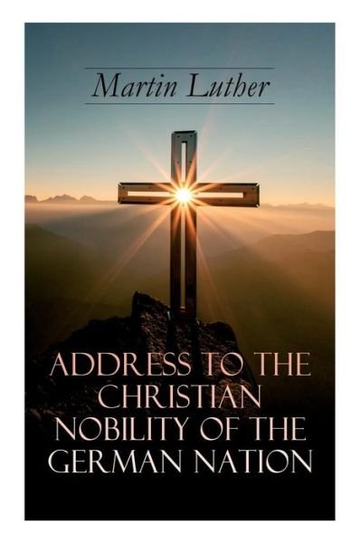 Cover for Martin Luther · Address To the Christian Nobility of the German Nation (Paperback Bog) (2019)