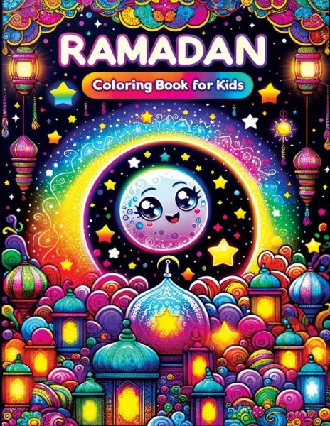 Cover for Pata Lumina · Ramadan Coloring Book for Kids: A Joyful Journey with Kawaii Cute Islamic Illustrations, Exploring Ramadan through Colors, Festive Scenes, and Family Traditions (Paperback Book) (2023)