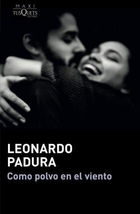 Cover for Leonardo Padura · Como polvo en el viento (Pocketbok) (2022)