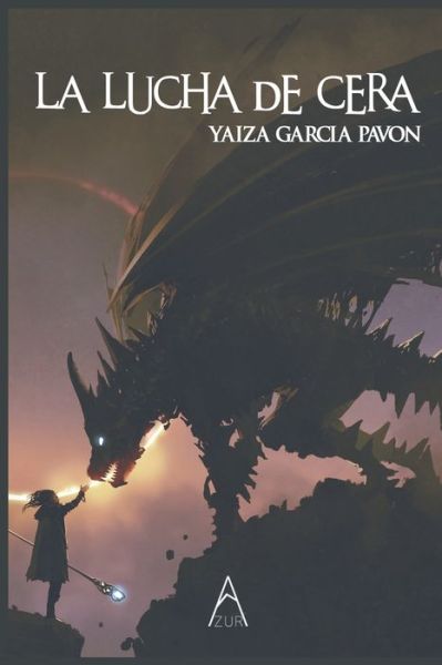 Cover for Yaiza García Pavón · La lucha de cera (Paperback Book) (2021)