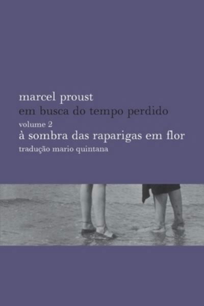 Cover for Marcel Proust · Em Busca Do Tempo Perdido 2 A Sombra Das Raparigas Em Flor (Pocketbok) (2021)