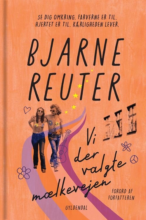 Cover for Bjarne Reuter · Bjarne Reuter: Vi der valgte mælkevejen (Bound Book) [6th edition] (2023)