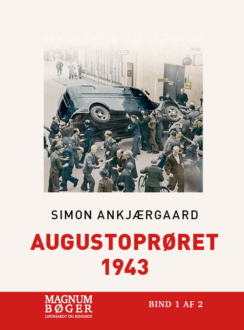 Augustoprøret 1943 (Storskrift) - Simon Kratholm Ankjærgaard - Bøker - Lindhardt og Ringhof - 9788711997109 - 18. januar 2021