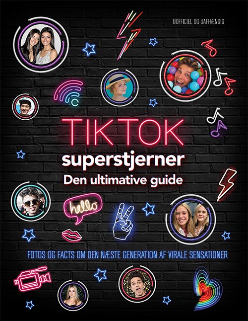 TikTok-superstjerner - Den ultimative guide -  - Kirjat - Forlaget Alvilda - 9788741514109 - tiistai 3. marraskuuta 2020
