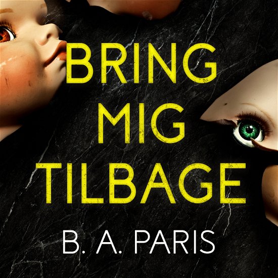 Cover for B.A. Paris · Bring mig tilbage, CD (CD) [1st edition] (2020)
