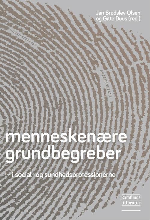 Cover for Jan Brødslev Olsen Gitte Duus · Menneskenære grundbegreber (Paperback Book) [1º edição] (2016)