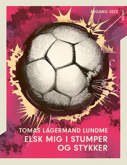 Cover for Tomas Lagermand Lundme · Årgang 2023: Årgang 2023: Uskyld: Elsk mig i stumper og stykker (Indbundet Bog) [1. udgave] (2023)