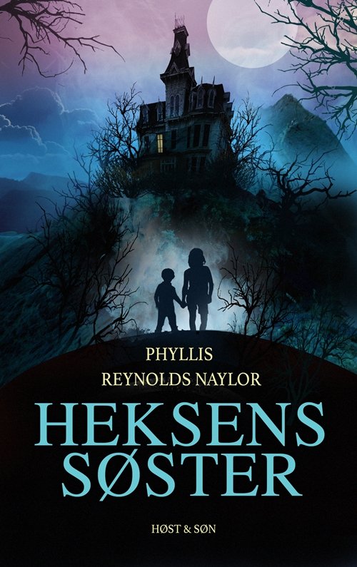 Cover for Phyllis Reynolds Naylor · Hekse-sagaen: Heksens søster (Bound Book) [4e uitgave] (2019)