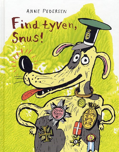 Cover for Anne Pedersen · Find tyven, Snus! (Innbunden bok) [1. utgave] (2007)