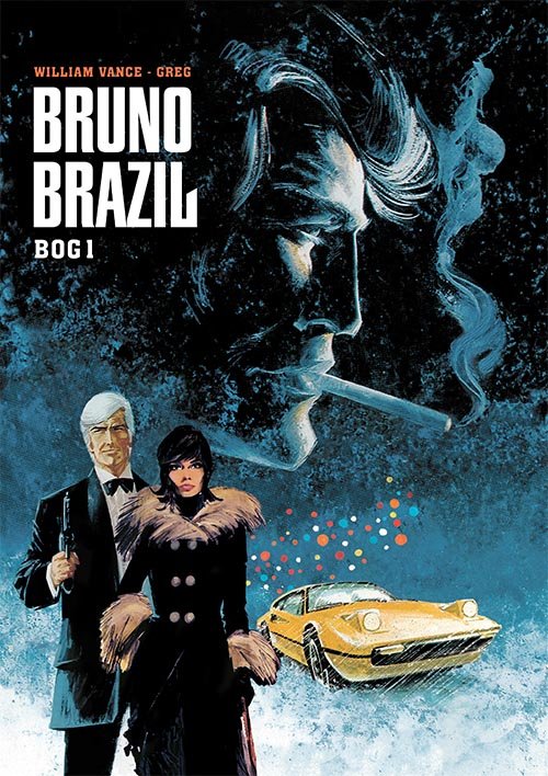 Cover for Vance Greg · Bruno Brazil: Bruno Brazil: Bog 1 (Gebundesens Buch) [1. Ausgabe] (2020)