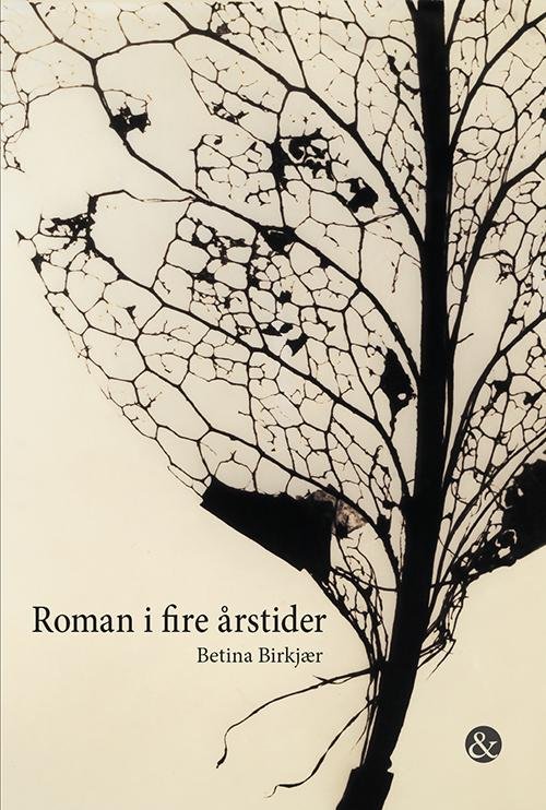 Cover for Betina Birkjær · Roman i fire årstider (Sewn Spine Book) [1er édition] (2014)