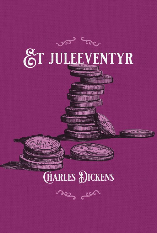 Cover for Charles Dickens · Et juleeventyr (Nyillustreret) (Inbunden Bok) [1:a utgåva] (2022)
