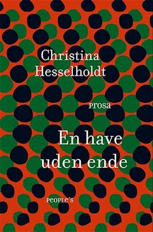 Cover for Christina Hesselholdt · En have uden ende (Hæftet bog) [2. udgave] (2024)