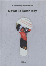 Cover for Ib Poulsen; Denise Barfod · Down-to-earth Key (Sewn Spine Book) [1th edição] (2009)