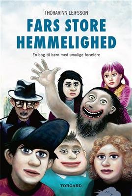 Cover for Thórarinn Leifsson · Fars store hemmelighed (Bound Book) [1. wydanie] [Indbundet] (2009)