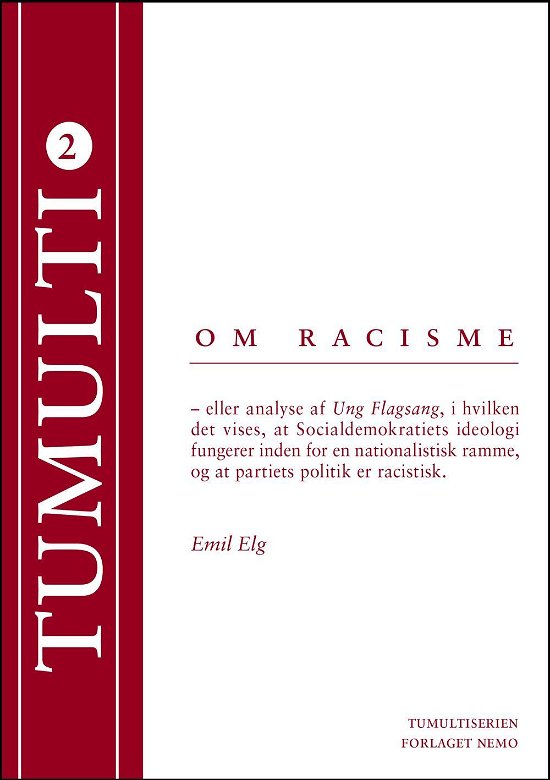 Tumulti: Om racisme - Emil Elg - Böcker - Forlaget Nemo - 9788792880109 - 8 november 2016
