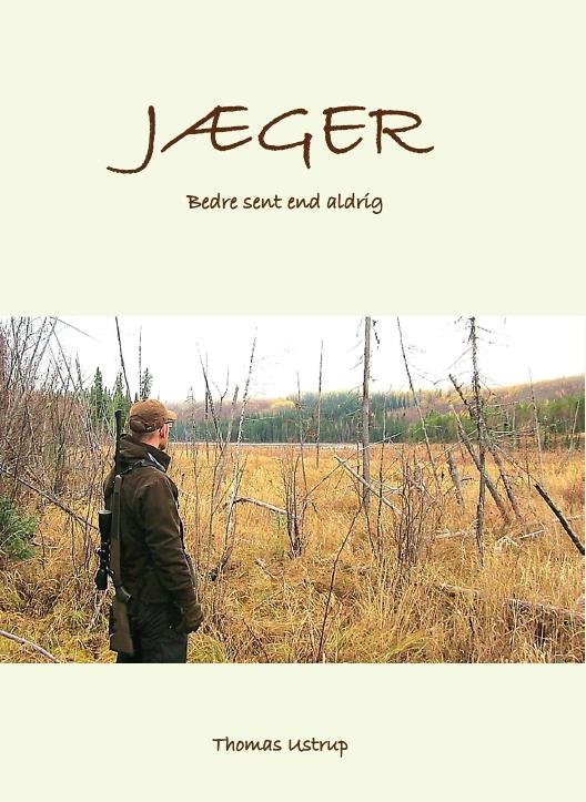 Cover for Thomas Ustrup · Jæger (Hardcover Book) [2.º edición] (2015)