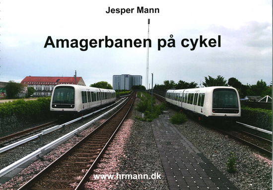 Cover for Jesper Mann · Amagerbanen på cykel (Spiral Book) [1st edition] (2018)