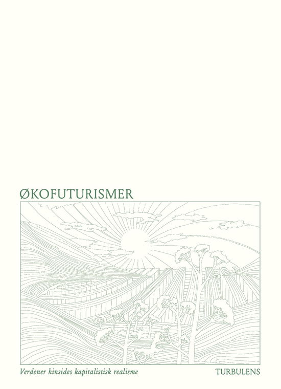 Cover for Turbulens · Økofuturismer (Bound Book) [1st edition] (2025)