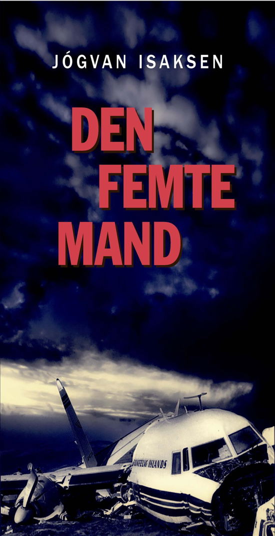 Cover for Jógvan Isaksen · Den femte mand (Sewn Spine Book) [1.º edición] (2016)