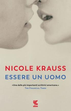 Cover for Nicole Krauss · Essere Un Uomo (Bok)