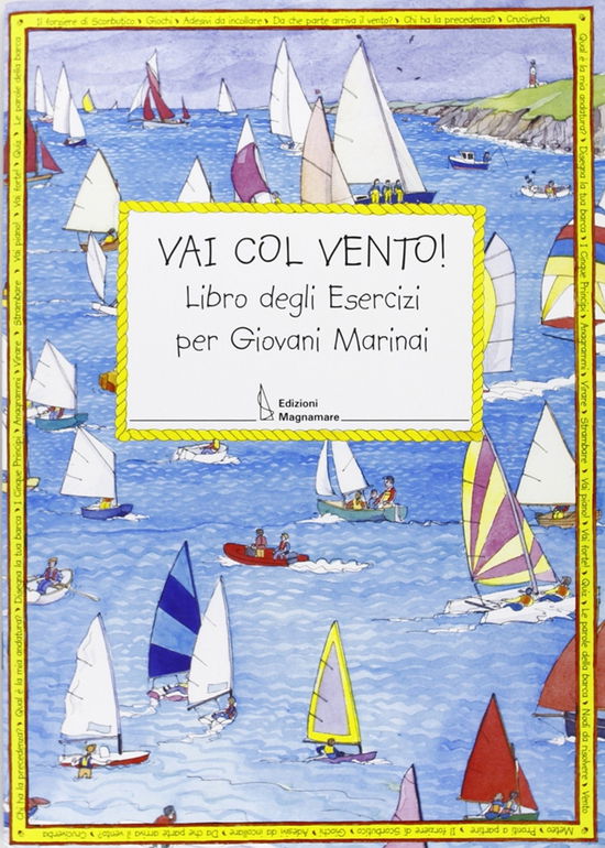 Cover for Claudia Myatt · Vai Con Vento. Libro Degli Esercizi Per Giovani Marinai (Book)