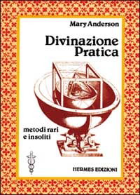 Cover for Mary Anderson · Divinazione Pratica. Metodi Vari E Insoliti (Book)