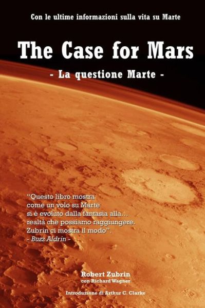 Cover for Robert Zubrin · The Case for Mars - La questione Marte (Paperback Book) (2010)