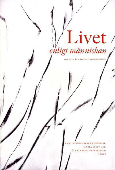 Cover for Carl Reinhold Bråkenhielm, Maria Essunger, Katarina Westerlund · Livet enligt människan : om livåskådningsforskning (Paperback Book) (2013)