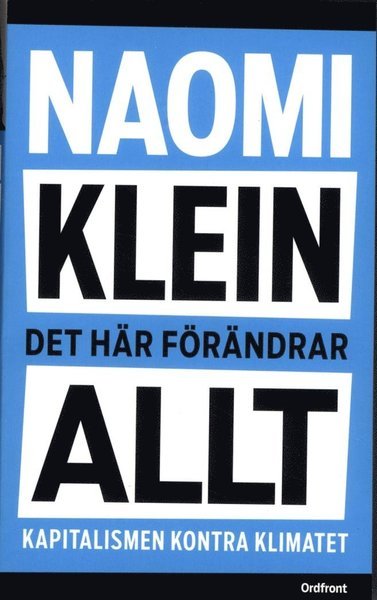 Cover for Naomi Klein · Det här förändrar allt : kapitalismen kontra klimatet (Taschenbuch) (2016)