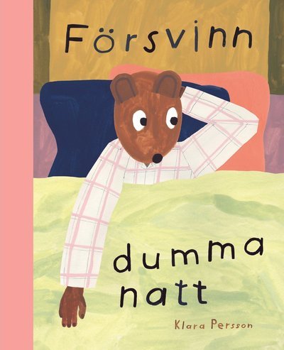 Cover for Klara Persson · Försvinn dumma natt (Bound Book) (2021)