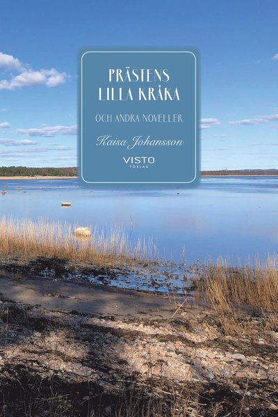 Cover for Kaisa Johansson · Prästens lilla kråka och andra noveller (Buch) (2020)