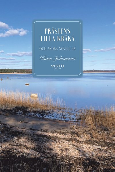 Cover for Kaisa Johansson · Prästens lilla kråka och andra noveller (Bog) (2020)