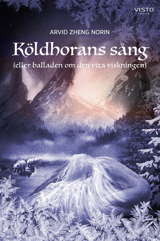 Cover for Arvid Zheng Nordin · Köldhorans sång (eller balladen om den vita viskningen) (Bok) (2023)