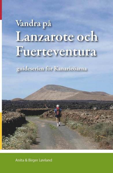 Cover for Anita Løvland · Vandra på: Vandra på Lanzarote och Fuerteventura : guideserien för Kanarieöarna (Book) (2011)