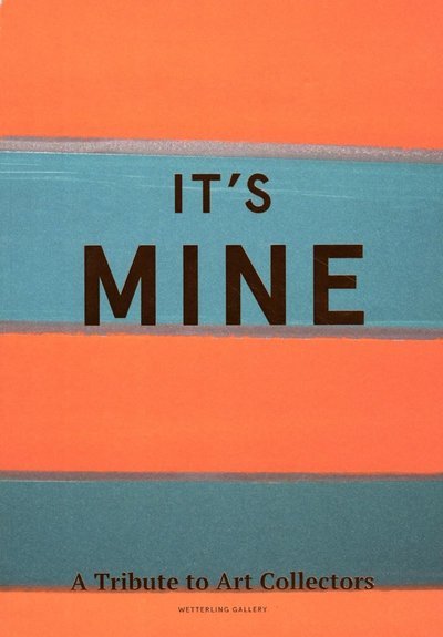 Cover for Sara Paborn · It's mine : a tribute to art collectors (Bok) (2015)